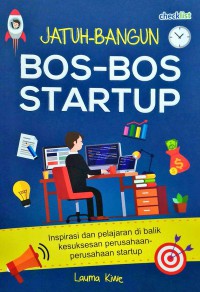 Jatuh Bangun Bos-Bos Startup