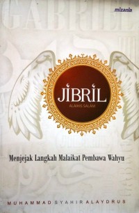 Jibril: Menjejak Langkah Malaikat Pembawa Wahyu