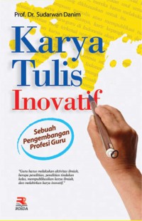 Karya Tulis Inovatif : Sebuah Pengemban Profesi Guru