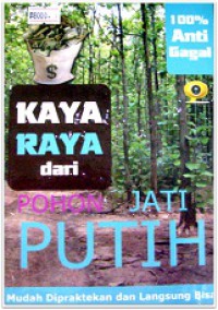 Kaya Raya dari Pohon Jati Putih