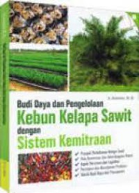 Budi Daya dan Pengelolaan Kebun Kelapa Sawit dengan Sistem Kemitraan