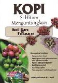 Kopi Si Hitam Menguntungkan : Budidaya dan Pemasaran