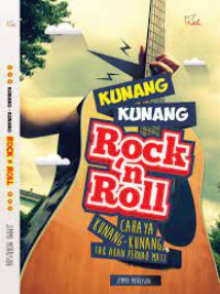 Kunang Kunang Rock n Roll : Cahaya Kunang Kunang Tak Pernah Mati