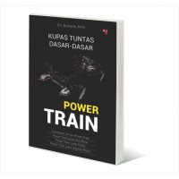 Kupas Tuntas Dasar-Dasar : Power Train