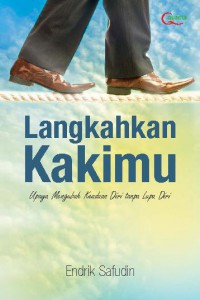 Langkahkan Kakimu: Upaya Mengubah Keadaan Diri Tanpa Lupa Diri