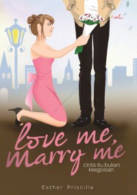 Love Me, Marry Me: Cinta itu bukan keegoisan