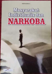 Masyarakat Individualis dan Narkoba