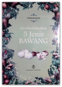 Membudidayakan 5 Jenis Bawang