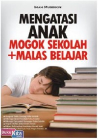 Mengatasi Anak Mogok Sekolah +Malas Belajar