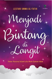 Menjadi Bintang di Langit: Tebar Pesona Islami ala Mom Zaman Now