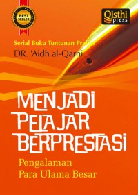 Menjadi Pelajar Berprestasi: Pengalaman Para Ulama Besar