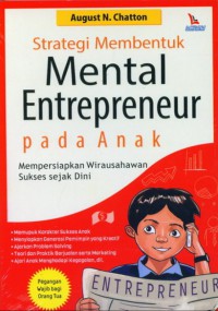 Strategi Membentuk Mental Entrepreneur pada Anak: Mempersiapkan Wirausahawan Sukses Sejak Dini