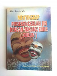 Menyingkap Persekongkolan Jin Dengan Tukang Sihir ( Dukun)