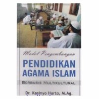 Model Pengembangan Pendidikan Agama Islam: Berbasis Multikultural