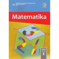 Matematika : SMA/MA/SMK Kelas X