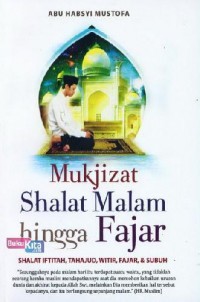 Mukjizat Shalat Malam hingga Fajar