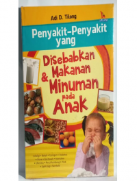 penyakit-Penyakit yang Disebabkan Makanan & Minuman Pada Anak