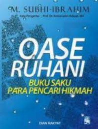 Oase Ruhani: Buku Saku Para Pencari Hikmah