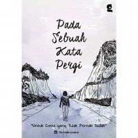 Pada Sebuah Kata Pergi