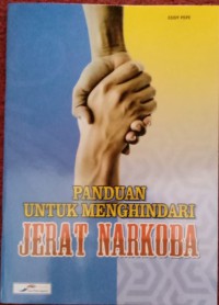 Panduan Untuk Menghindari Jerat Narkoba