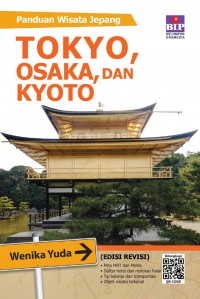 Panduan Wisata Jepang : Tokyo, Osaka, Kyoto