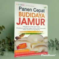 Panen Cepat Budidaya Jamur