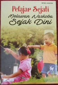 Pelajar Sejati Melawan Narkoba Sejak Dini