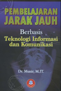 Pembelajaran Jarak Jauh Berbasis Teknologi Informasi dan Komunikasi