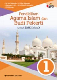 Pendidikan Agama Islam dan Budi Pekerti: Untuk SMK Kelas X