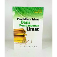 Pendidikan Islam, Basis Pembangunan Umat