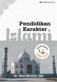 Pendidikan Karakter Islami: Untuk Sisa SMA/MA
