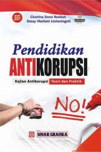 Pendidikan Antikorupsi: Kajian Antikorupsi Teori dan Praktik