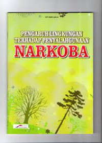 Pengaruh Lingkungan Terhadap Penyalahgunaan Narkoba