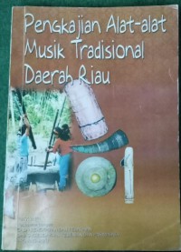 Pengkajian Alat-Alat Musik Tradisional Daerah Riau