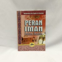 Peran Iman Dalam Ibadah