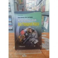 Peran Keluarga, Guru, dan Sekolah Menyelamatkan Anak dari Pengaruh Napza