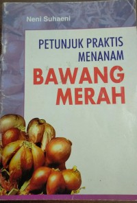 Petunjuk Praktis Menanam Bawang Merah