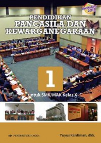 Pendidikan Pancasila Dan Kewarganegaraan Untuk SMK/MAK Kelas X