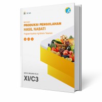 Produksi Pengolahan Hasil Nabati : Program Keahlian Agribisnis Pengolahan Hasil Pertanian Untuk SMK/MAK Kelas XI/C3