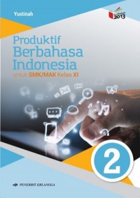 produktif Berbahasa Indonesia Untuk SMK/MAK Kelas XI
