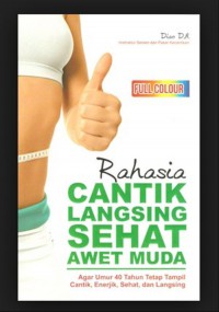 Rahasia Cantik Langsing Sehat Awet Muda