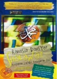 Rahasia Dahsyat Shalawat : Keajaiban Lafadz Rasullah Saw