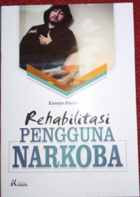 Rehabilitasi Pengguna Narkoba