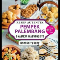 Resep Autentik Pempeng Palembang & Masakan Khas Wong Kito