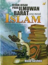 Kisah Kisah Para ilmuwan Barat Yang MAsuk Islam