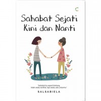 Sahabat Sejati Kini dan Nanti