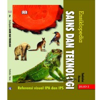 Ensiklopedia Sains dan Teknologi Jilid 2 : Tumbuhan dan Hewan