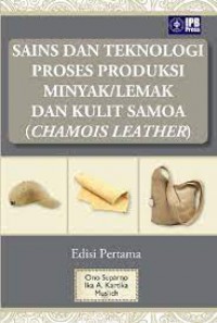 Sains dan Teknologi Proses Produksi Minyak/Lemak dan Kulit Samoa (Chamois Leather)
