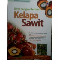 Kaya dengan Bertani Kelapa Sawit