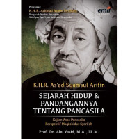 K.H.R. As'ad Syamsul Arifin : Sejarah Hidup & Pandangannya Tentang Pancasila